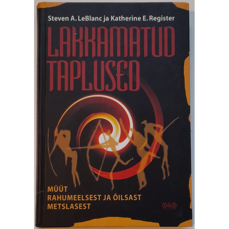 Lakkamatud taplused - S. A. LeBlanc, K. E. Register