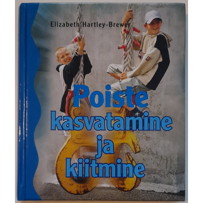 Poiste kasvatamine ja kiitmine - Elizabeth Hartley-Brewer