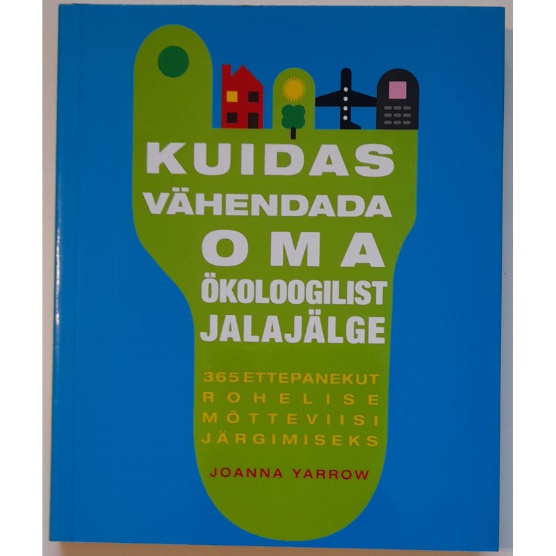 Kuidas vähendada oma ökoloogilist jalajälge