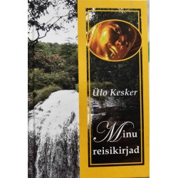 Minu reisikirjad - Ülo Kesker
