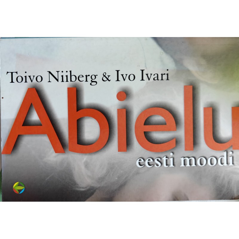 Abielu eesti moodi - Toivo Niiberg, Ivo Ivari