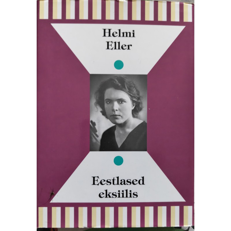 Eestlased eksiilis - Helmi Eller