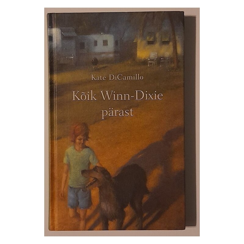 Kõik Winn-Dixie pärast - Kate DiCamillo