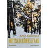 Metsad kõnelevad. Romaan - Arno Kasemaa