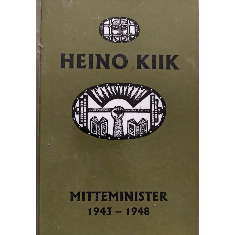 Mitteminister III. 1943-1948 - Heino Kiik