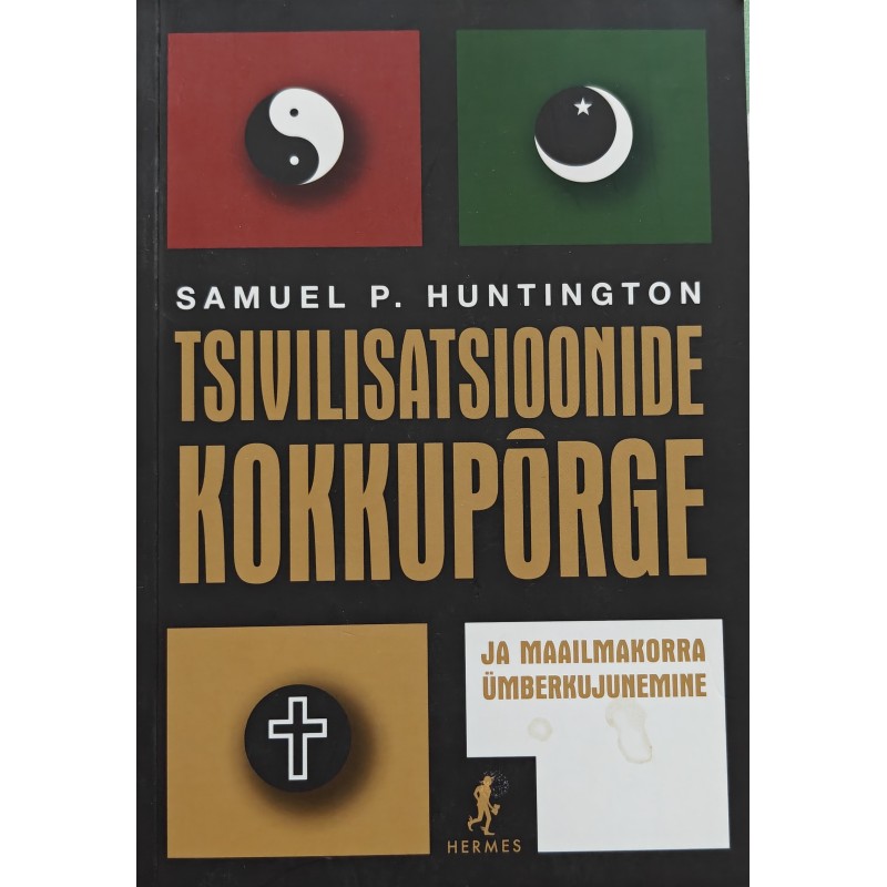 Tsivilisatsioonide kokkupõrge - Samuel P. Huntington