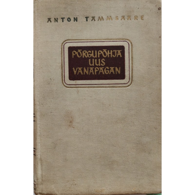 Põrgupõhja uus vanapagan - Anton Hansen Tammsaare