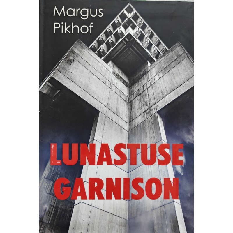 Lunastuse garnison - Margus Pikhof