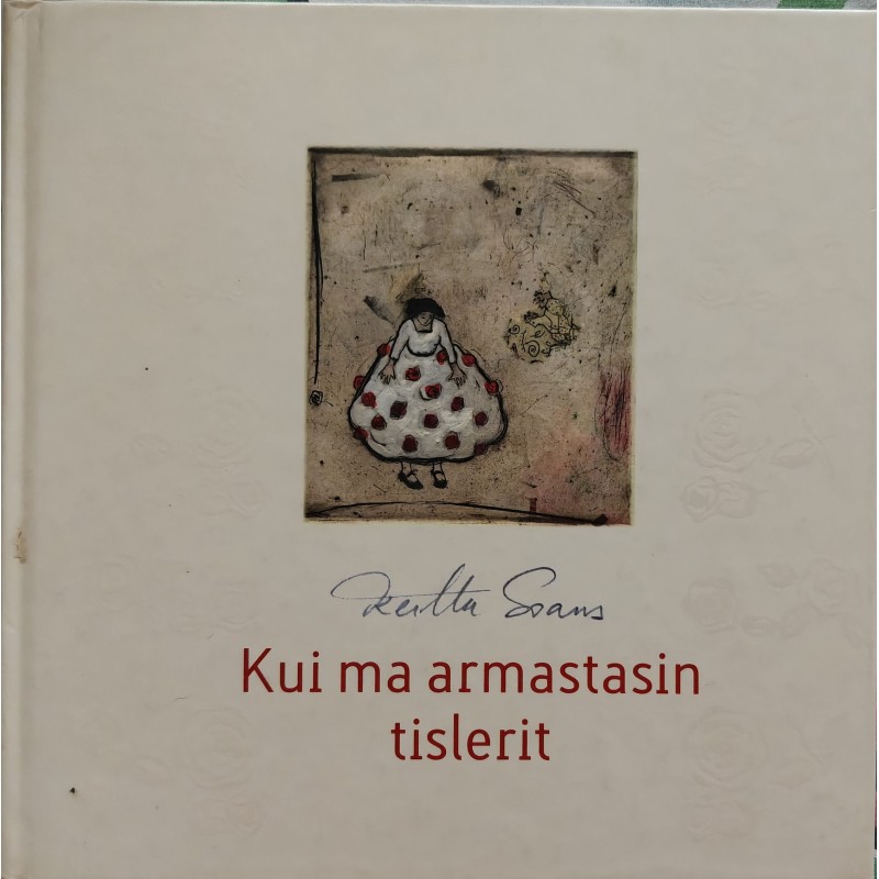 Kui ma armastasin tislerit - Kerttu Soans