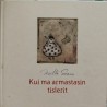 Kui ma armastasin tislerit - Kerttu Soans