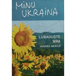 Minu Ukraina - Jaanika Merilo