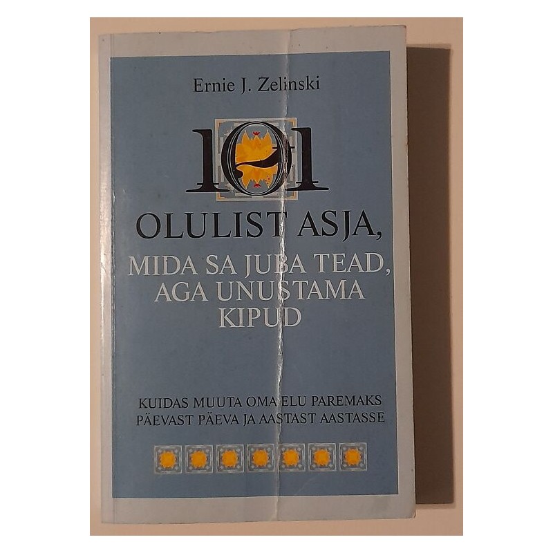101 olulist asja, mida sa juba tead, aga unustama kipud