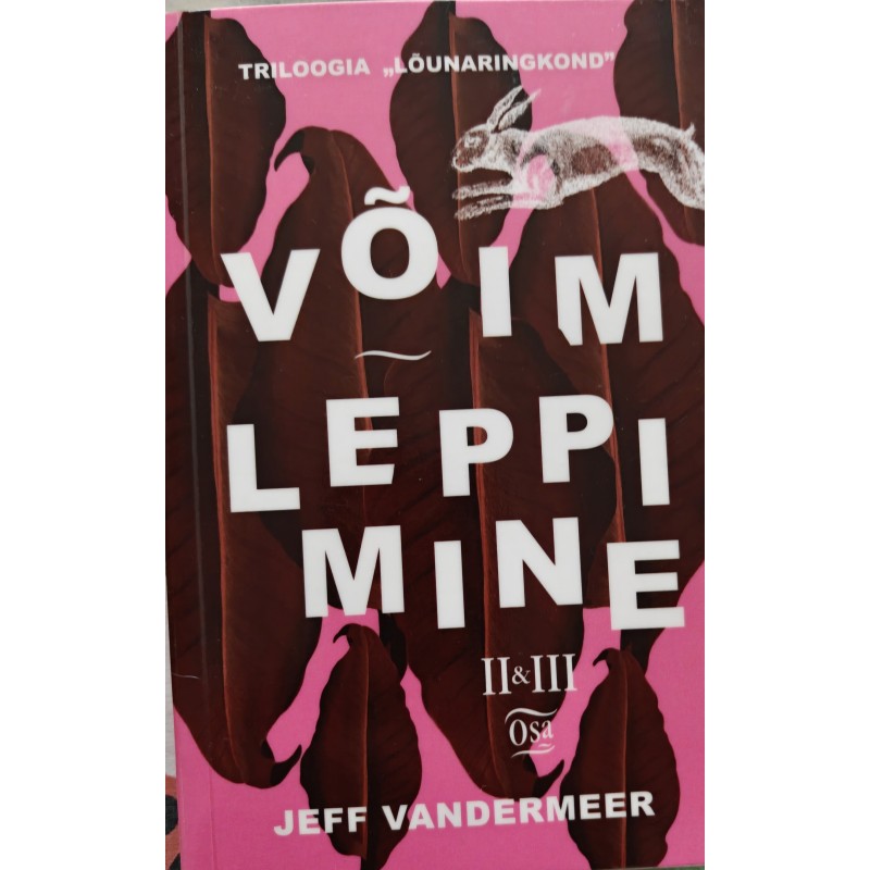 Võim. Leppimine 2 ja 3 osa - Jeff VanderMeer