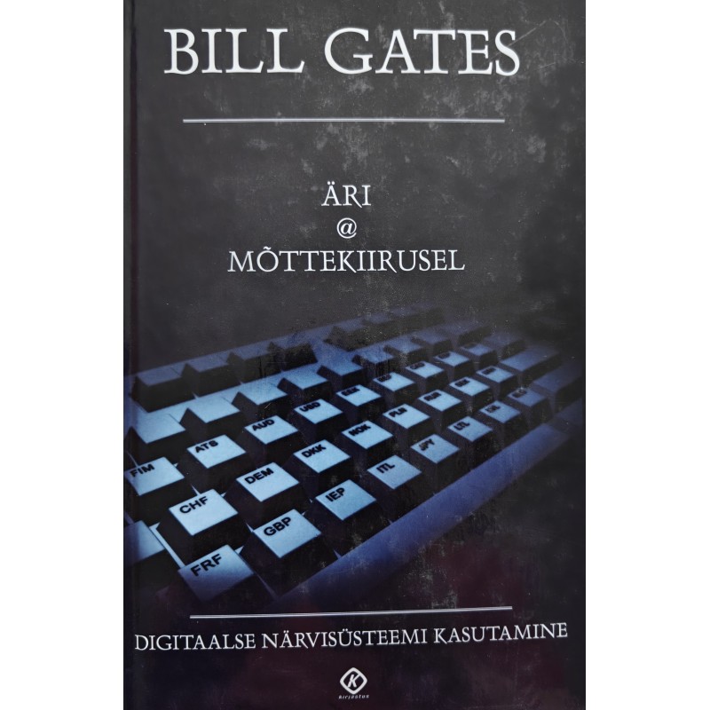 Äri mõttekiirusel. Digitaalse närvisüsteemi kasutamine