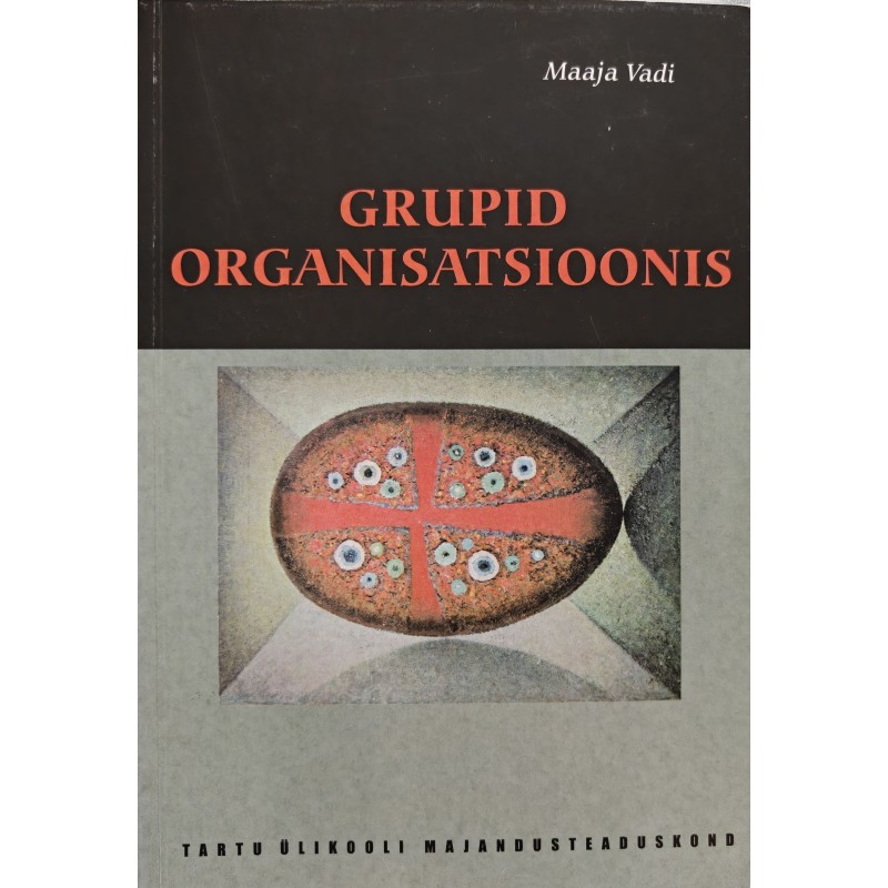 Grupid organisatsioonis - Maarja Vadi
