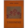 Tikkimine - Liivia Kivilo