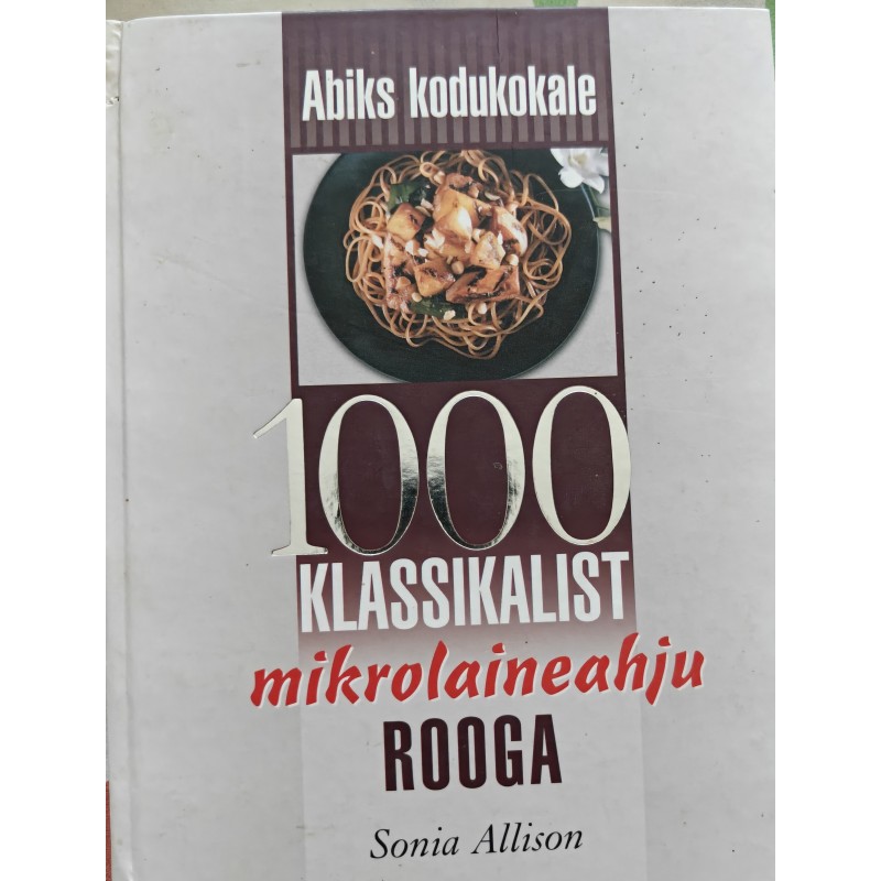 1000 klassikalist mikrolaineahju rooga - Sonia Allison