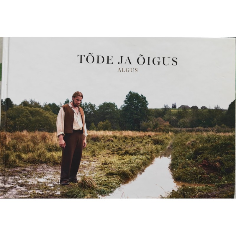 Tõde ja õigus. Algus - A. H. Tammsaare
