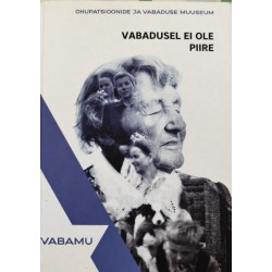 Vabadusel ei ole piire