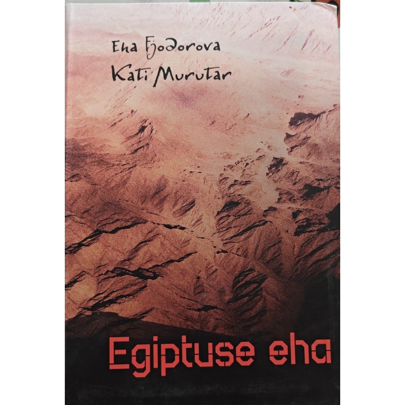 Egiptuse eha - Kati Murutar, Eha Fjodorova
