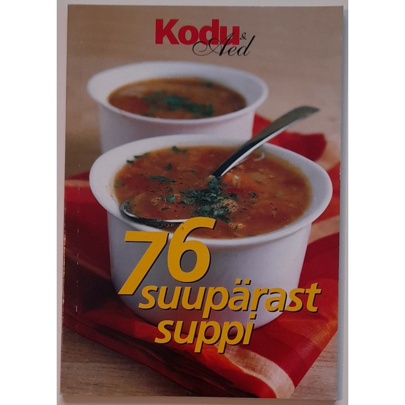 76 suupärast suppi