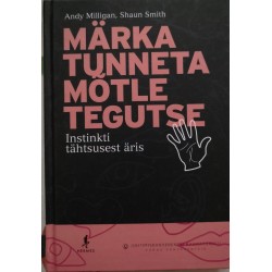 Märka, tunneta, mõtle,...