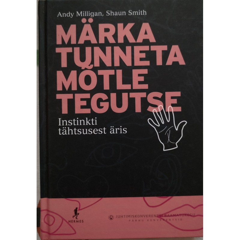 Märka, tunneta, mõtle, tegutse. Instinkti tähtsusest äris