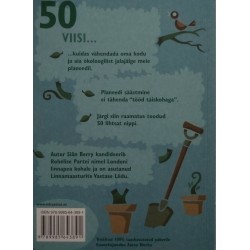 50 viisi kodu ja aia rohelisemaks majandamiseks