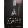 Meisterklassi juveelivarga ülestunnistused