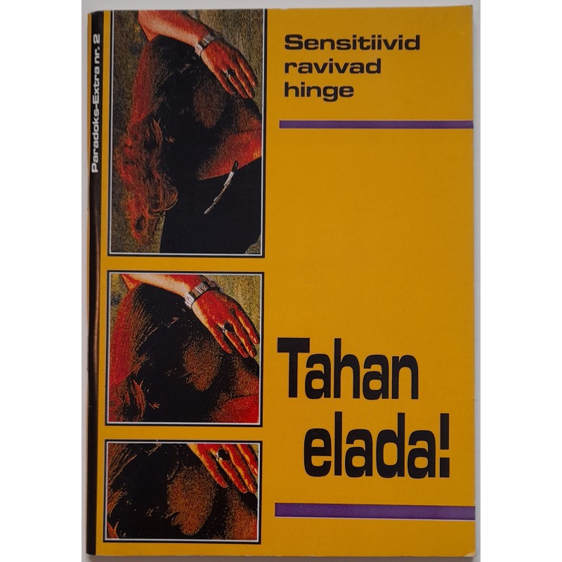 Tahan elada! Sensitiivid ravivad hinge