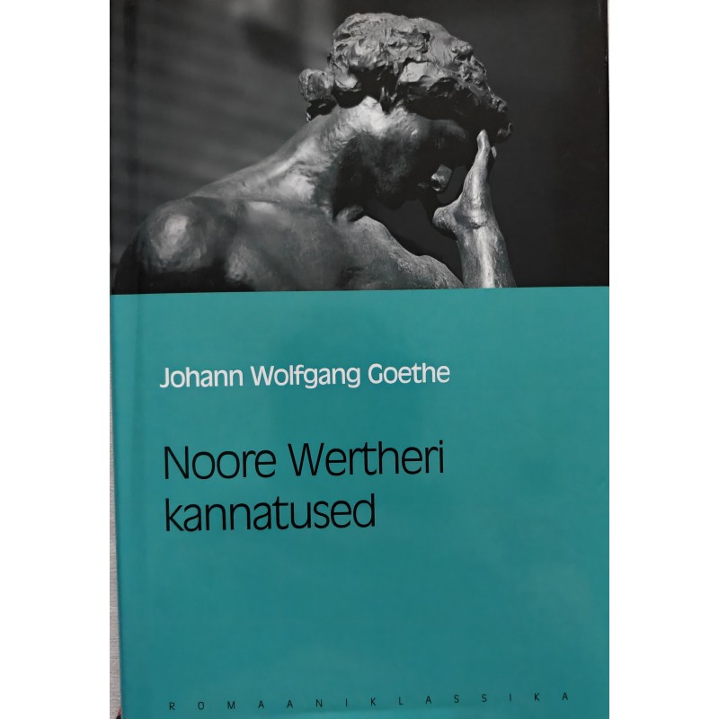 Noore Wertheri kannatused - Johann Wolfgang Goethe