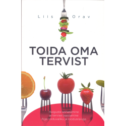 Toida oma tervist. Haiguste...