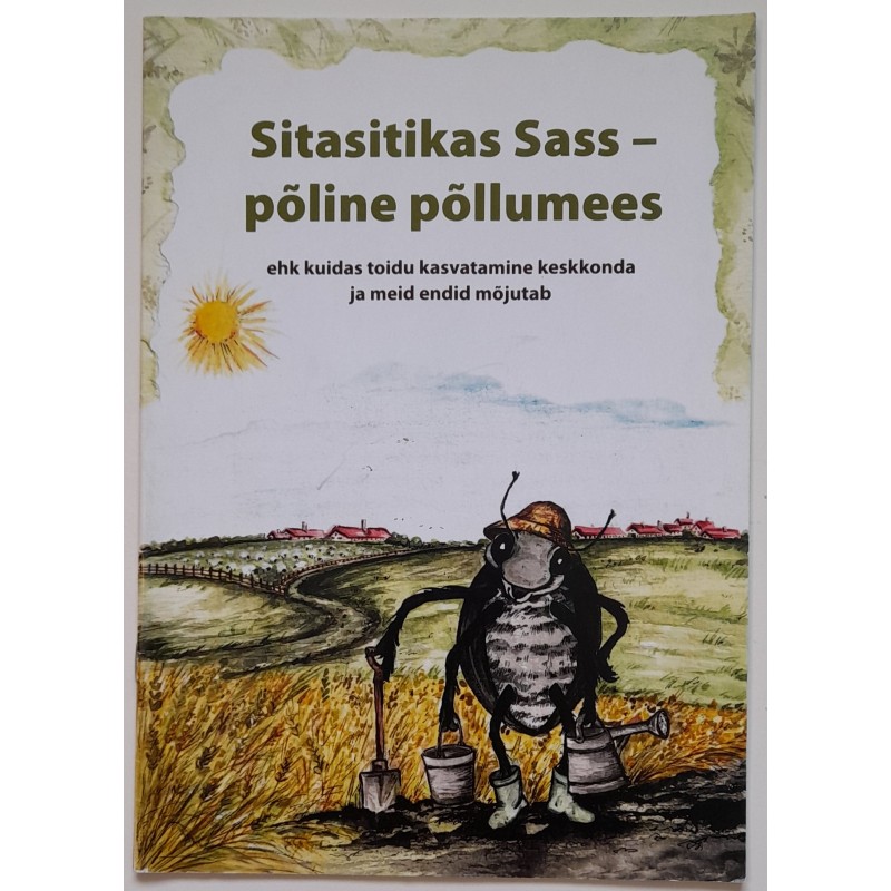 Sitasitikas Sass - põline põllumees - Annika Liivak