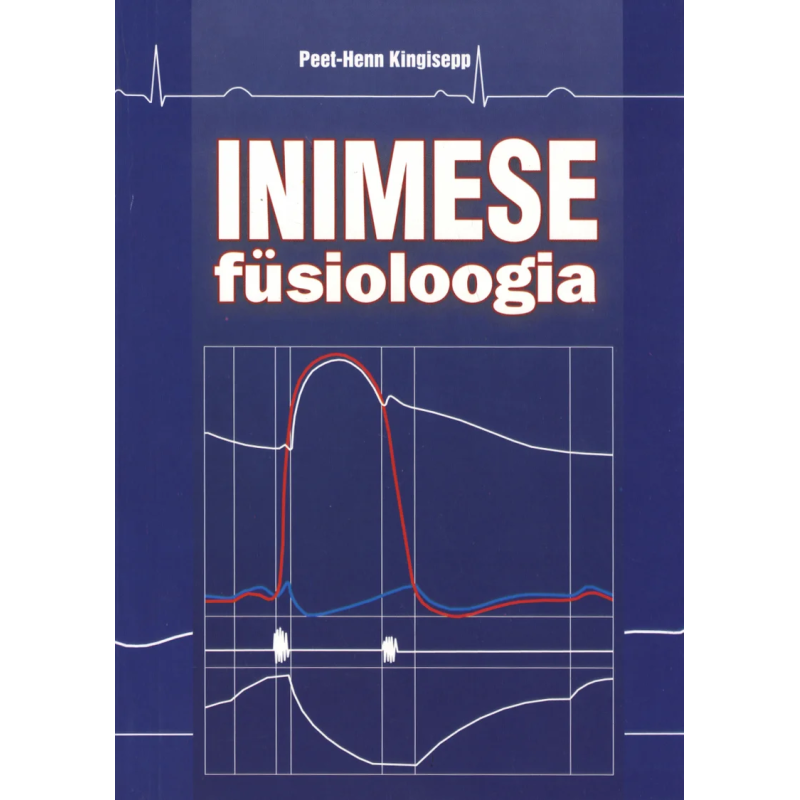 Inimese füsioloogia. Peet-Henn Kingisepp