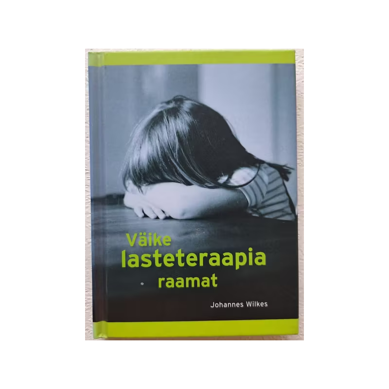 Väike lasteteraapia raamat.Esmaabi hingehädas lastele. Johannes Wilkes