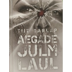 Aegade julm laul - Tiit Tarlap