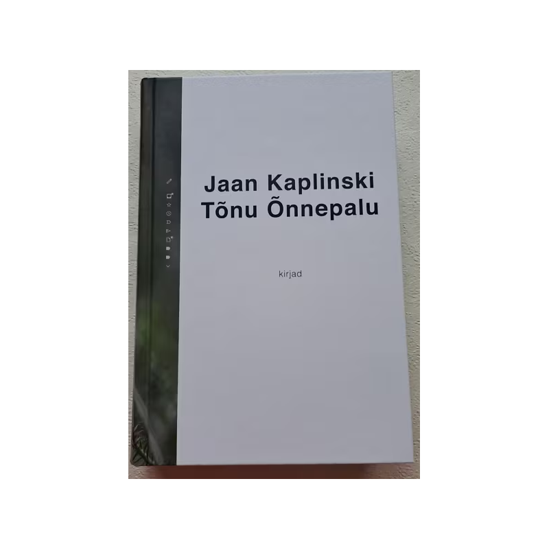 Kirjad. Jaan Kaplinski ja Tõnu Õnnepalu
