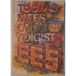 Töökas mees on kõigist ees...