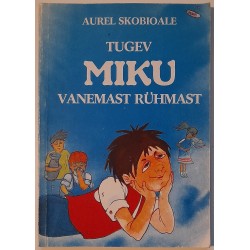 Tugev Miku vanemast rühmast...