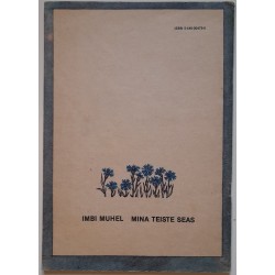 Mina teiste seas - Imbi Muhel