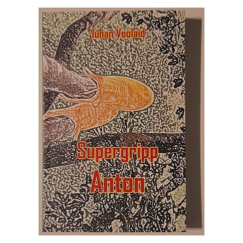 Supergripp Anton - Juhan Voolaid