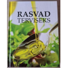 Rasvad terviseks. Pirjo Saarnia