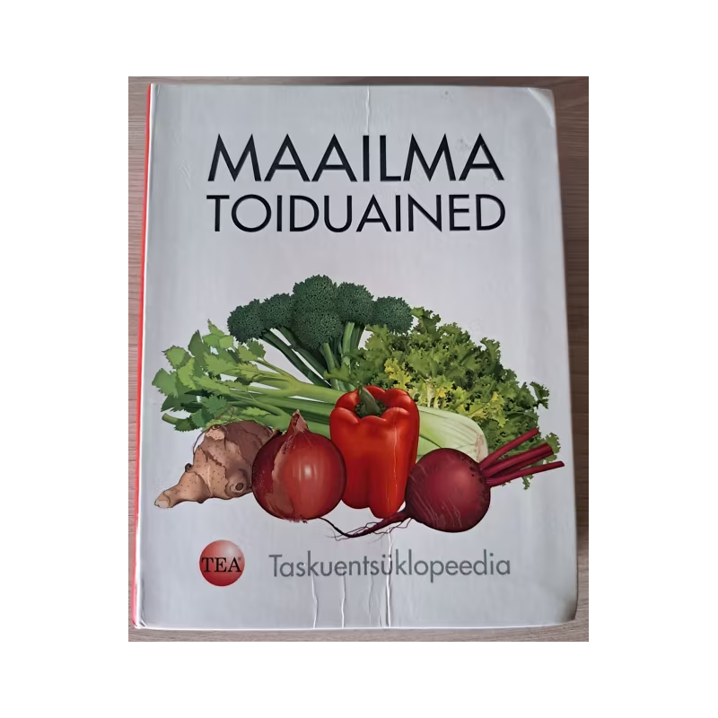 Maailma toiduained. Taskuentsüklopeedia