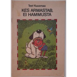 Kes armastab, ei hammusta -...