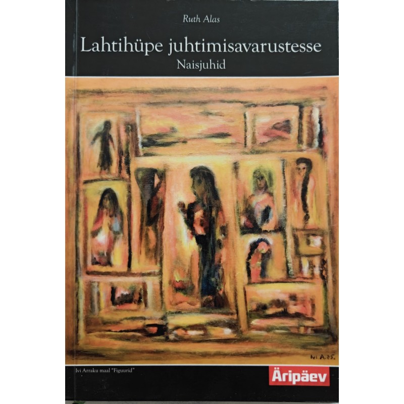 Lahtihüpe juhtimisavarustesse.​ Naisjuhid