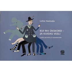 Kui ma ükskord ja kuidas...