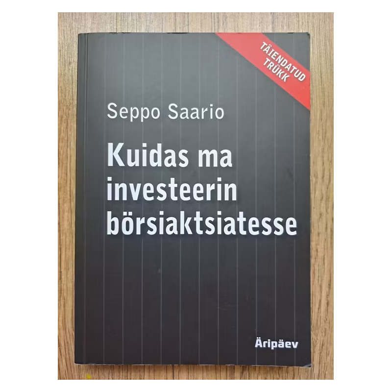 Kuidas ma investeerin börsiaktsiatesse. Seppo Saario