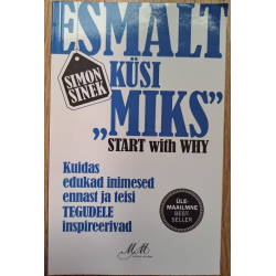 Esmalt küsi «Miks?» Kuidas...