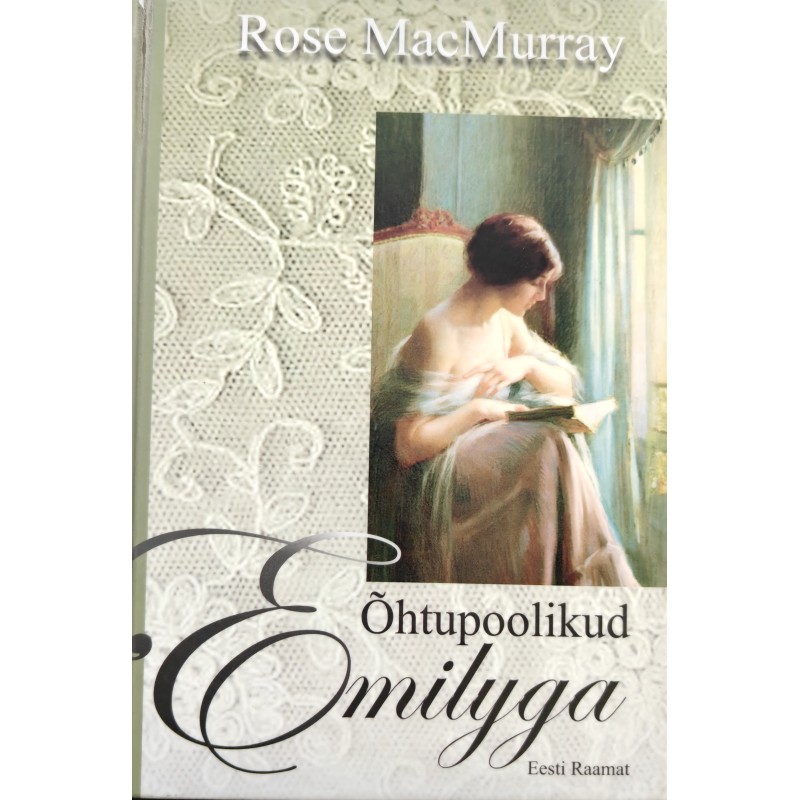 Õhtupoolikud Emilyga - Rose MacMurray