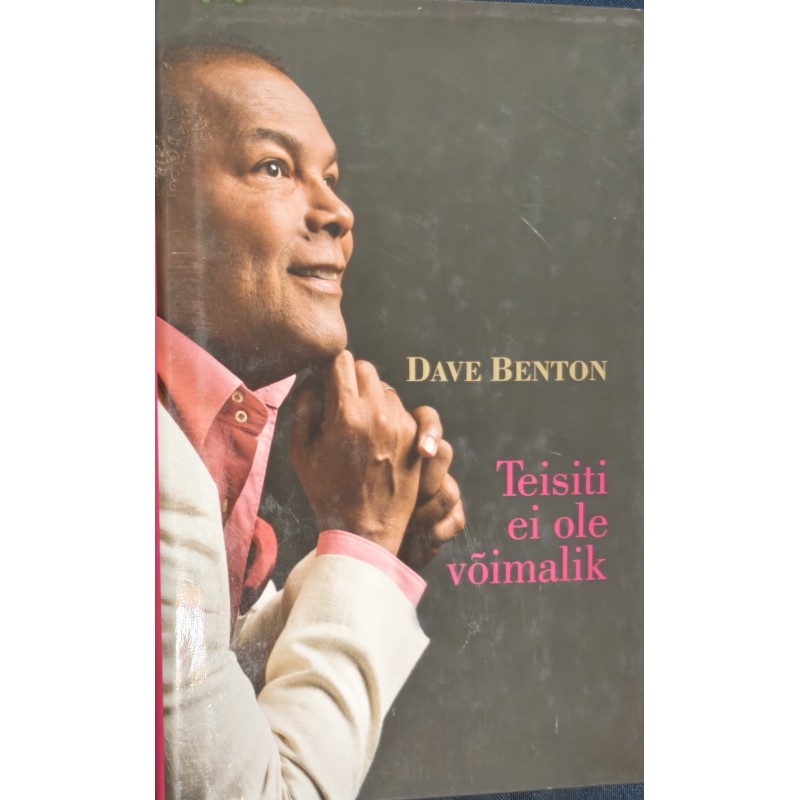 Teisiti ei ole võimalik - Dave Benton